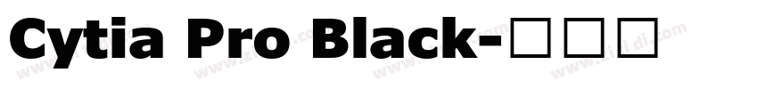 Cytia Pro Black字体转换